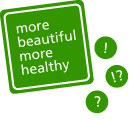 more beautiful. more healthy.